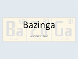 Bazinga Review Game What is the value of