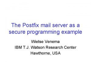 The Postfix mail server as a secure programming