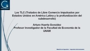 Los TLC Tratados de Libre Comercio Impulsados por