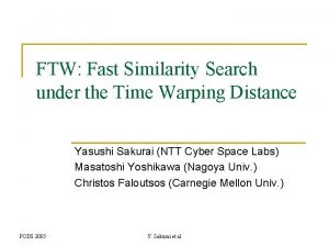 FTW Fast Similarity Search under the Time Warping