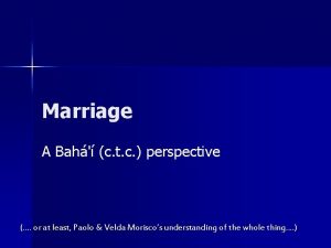 Marriage A Bah c t c perspective or