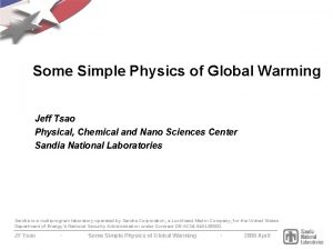 Some Simple Physics of Global Warming Jeff Tsao