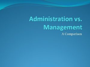 Administration vs. management
