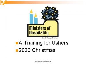 n A Training for Ushers n 2020 Christmas