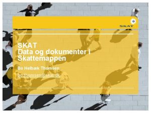 SKAT Data og dokumenter i Skattemappen Bo Helbk