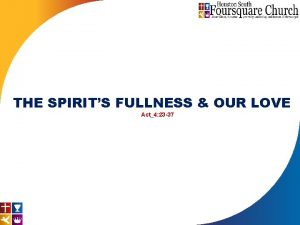 THE SPIRITS FULLNESS OUR LOVE Act4 23 37