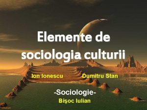 Elemente de sociologia culturii Ionescu Dumitru Stan Sociologie