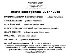 Ministerul Educaiei Naionale CLUBUL COPIILOR CAMPINA Str N