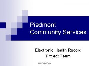 Piedmont Community Services Electronic Health Record Project Team