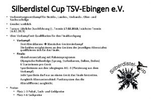 Silberdistel Cup TSVEbingen e V Vorbereitungswettkampf fr Bezirks