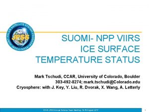 SUOMI NPP VIIRS ICE SURFACE TEMPERATURE STATUS Mark