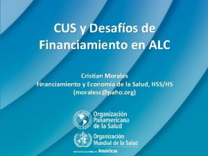 CUS y Desafos de Financiamiento en ALC Cristian