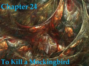 Chapter 24 To Kill a Mockingbird Calpurnia wore