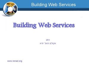 Building Web Services Contents www renad org Building