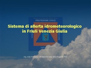 Sistema di allerta idrometeorologico in Friuli Venezia Giulia