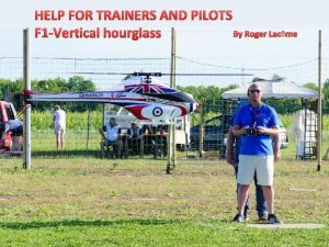 HELP FOR TRAINERS AND PILOTS F 1 Vertical