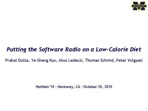 Putting the Software Radio on a LowCalorie Diet