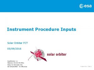 Instrument Procedure Inputs Solar Orbiter FCT 05092016 IssueRevision