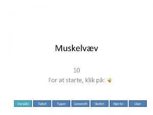 Muskelvv 10 For at starte klik p Forside