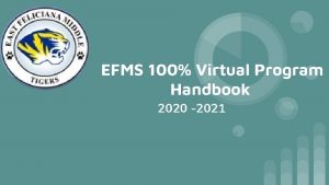 EFMS 100 Virtual Program Handbook 2020 2021 EFMS