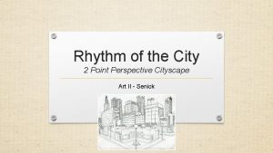 Two point perspective city