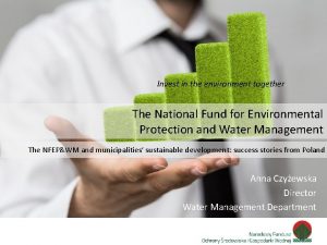 Invest in the environment together The National Fund