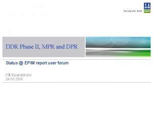 DDR Phase II MPR and DPR Status EPIM