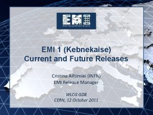 EMI 1 Kebnekaise Current and Future Releases E