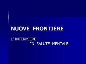 NUOVE FRONTIERE L INFERMIERE IN SALUTE MENTALE IL