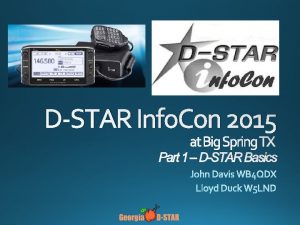 DSTAR Info Con 2015 at Big Spring TX