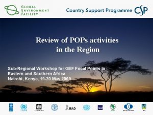 Review of POPs activities in the Region SubRegional