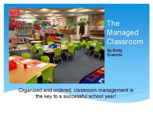 The Managed Classroom By Emily Evancho Organized and