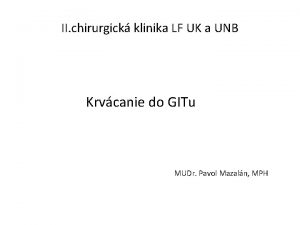 II chirurgick klinika LF UK a UNB Krvcanie