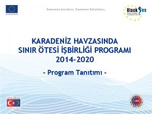 KARADENZ HAVZASINDA SINIR TES BRL PROGRAMI 2014 2020