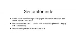 Genomfrande Postal enktunderskning med mjlighet att svara elektroniskt