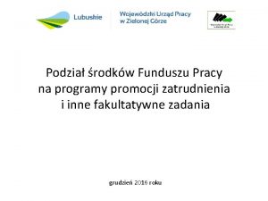 Podzia rodkw Funduszu Pracy na programy promocji zatrudnienia