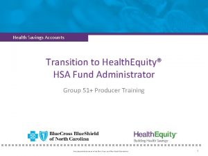 Health Savings Accounts Transition to Health Equity HSA