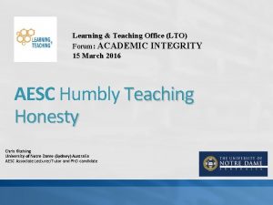 Learning Teaching Office LTO Forum ACADEMIC INTEGRITY 15