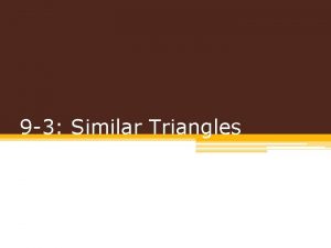 9 3 Similar Triangles 9 3 Similar Triangles