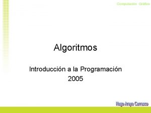 Algoritmos Introduccin a la Programacin 2005 El diseo