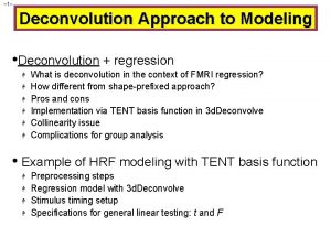 1 Deconvolution Approach to Modeling Deconvolution regression H