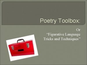 Poetry Toolbox Or Figurative Language Tricks and Techniques