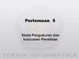 Pertemuan 5 Skala Pengukuran dan Instrumen Penelitian Learning