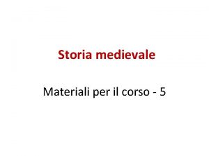 Storia medievale Materiali per il corso 5 Innocenzo Storia medievale Materiali per il corso 5 Innocenzo
