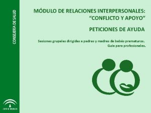 MDULO DE RELACIONES INTERPERSONALES CONFLICTO Y APOYO PETICIONES