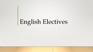English Electives AP Language and Composition The focus
