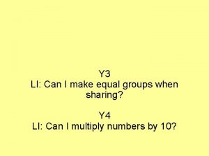 Y 3 LI Can I make equal groups
