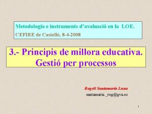 Metodologia e instruments davaluaci en la LOE CEFIRE