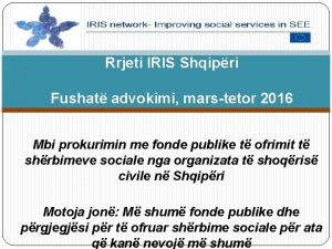 Rrjeti IRIS Shqipri Fushat advokimi marstetor 2016 Mbi