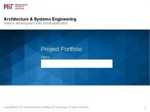 Architecture Systems Engineering Week 4 Modeling with DSMs